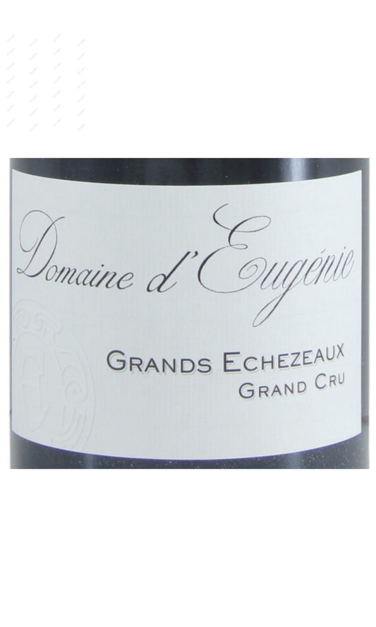 Domaine d'Eugenie, Grands Echezeaux, Grand Cru
